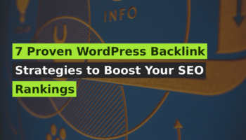 7 Proven WordPress Backlink Strategies to Boost Your SEO Rankings