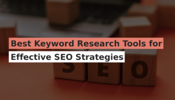 Best Keyword Research Tools for Effective SEO Strategies