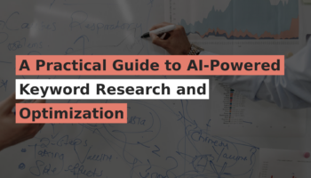 A Practical Guide to AI-Powered Keyword Research and Optimization